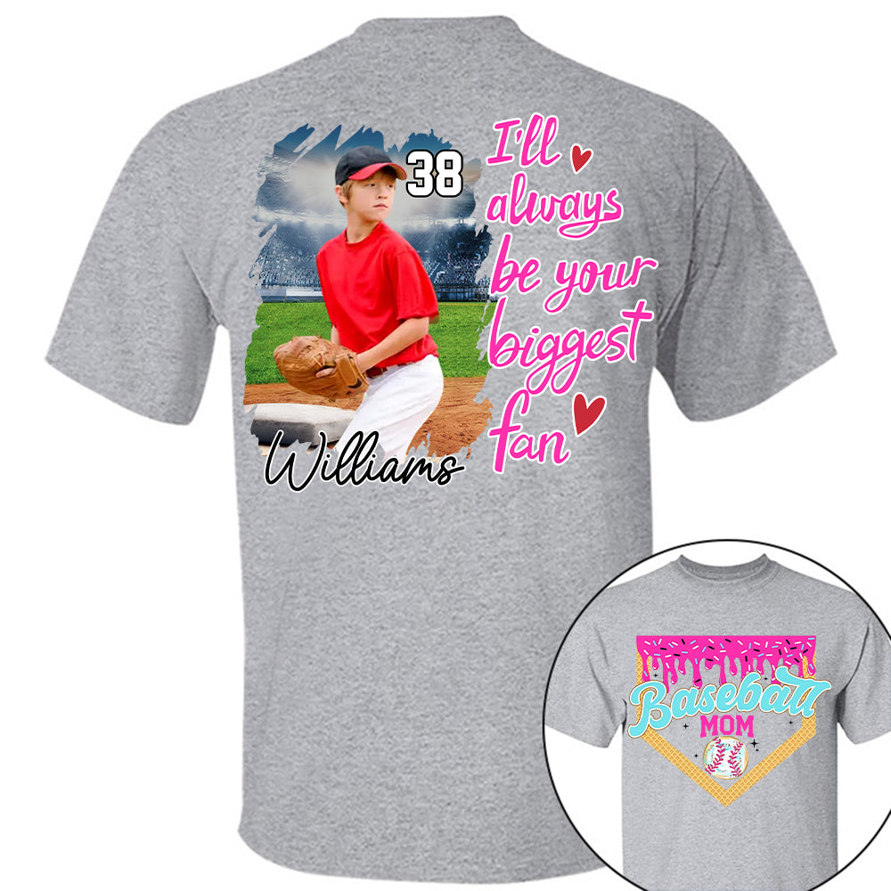 I'll Be Your Biggest Fan - Baseball Mom Shirt, Gift for Baseball Lover A2110  Hv01