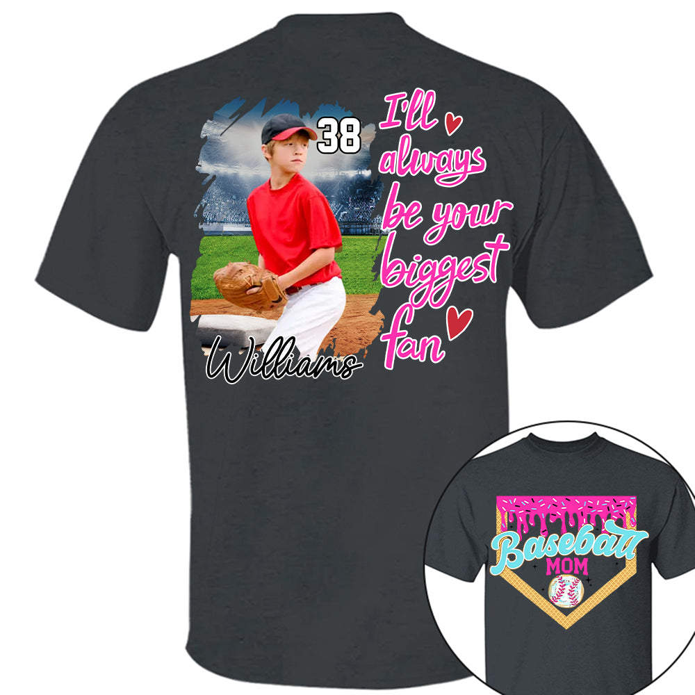 I'll Be Your Biggest Fan - Baseball Mom Shirt, Gift for Baseball Lover A2110  Hv01