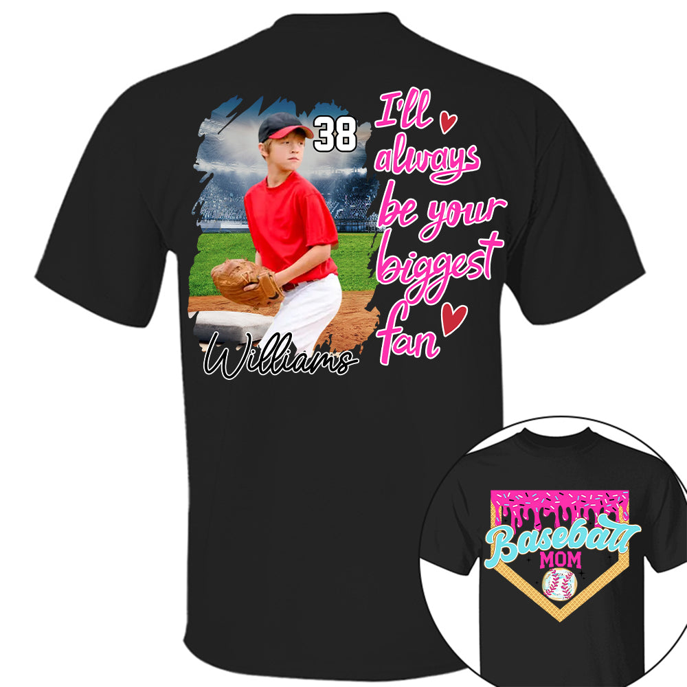 I'll Be Your Biggest Fan - Baseball Mom Shirt, Gift for Baseball Lover A2110  Hv01