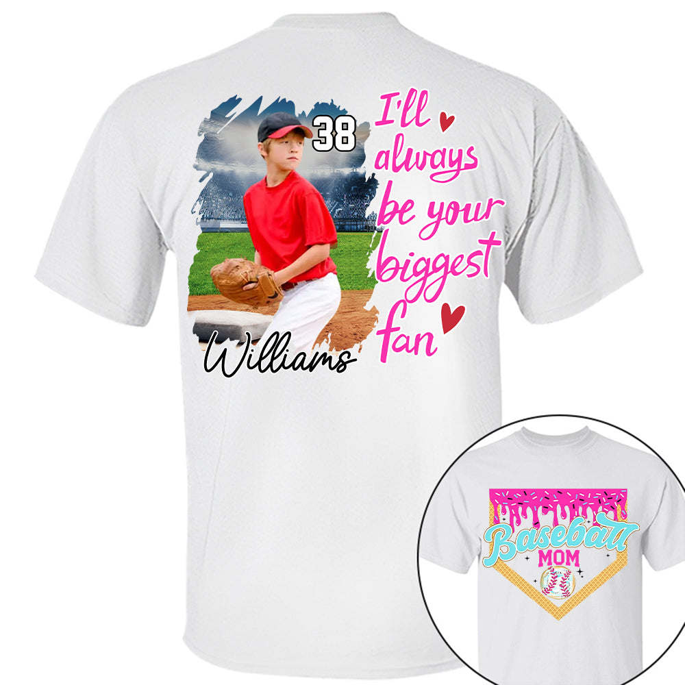 I'll Be Your Biggest Fan - Baseball Mom Shirt, Gift for Baseball Lover A2110  Hv01