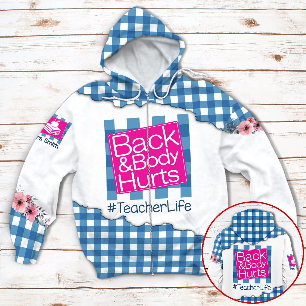 Back & Body Hurt Teacher Life Custom Name & Hashtag 3D All Over Print Shirt Hk10 Trhn