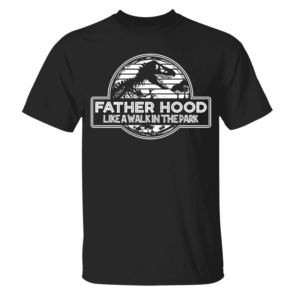 Fatherhood Like a Walk in the Park Shirt, Father's Day Gift T-Shirt, Dinosaur Dad Gift Shirt, Gift for New Dad Tshirt