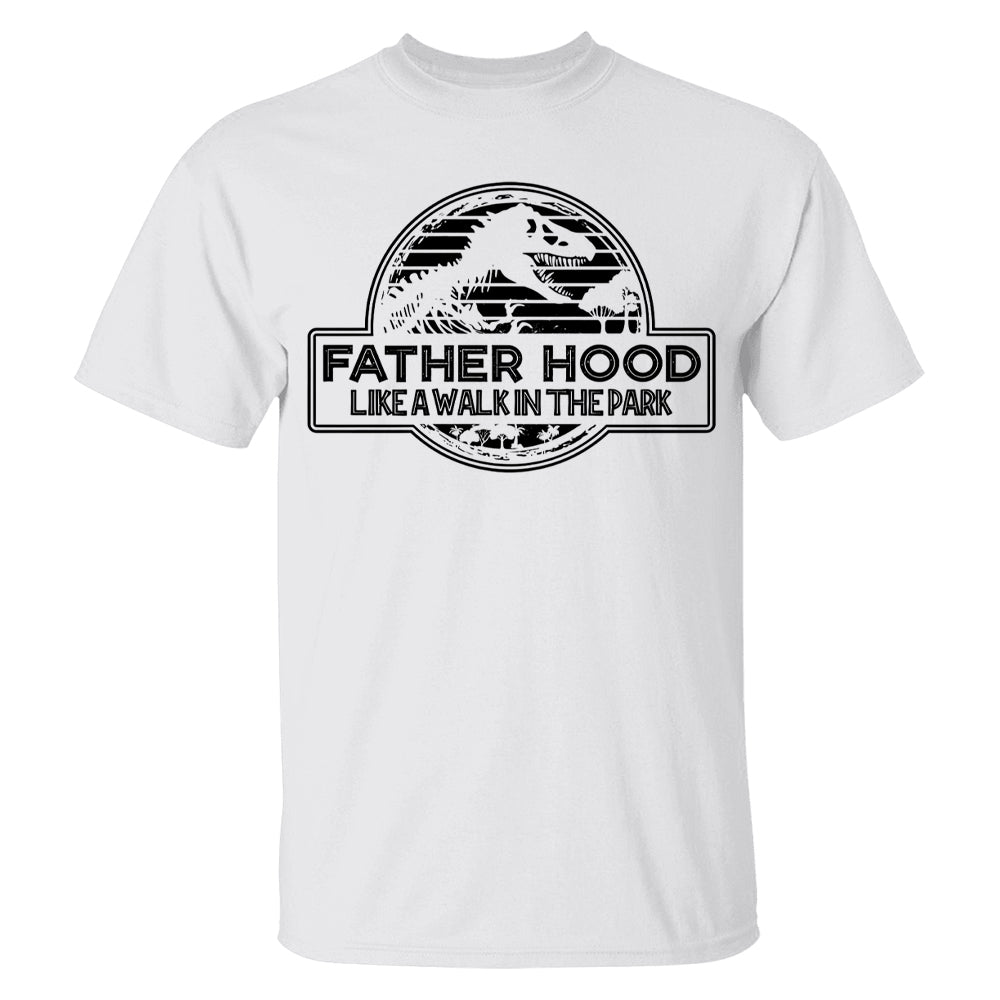 Fatherhood Like a Walk in the Park Shirt, Father's Day Gift T-Shirt, Dinosaur Dad Gift Shirt, Gift for New Dad Tshirt
