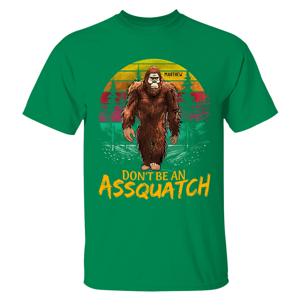 Custom Don't Be An Assquatch Vintage Shirt, Camping Shirt, Bigfoot Funny Shirt