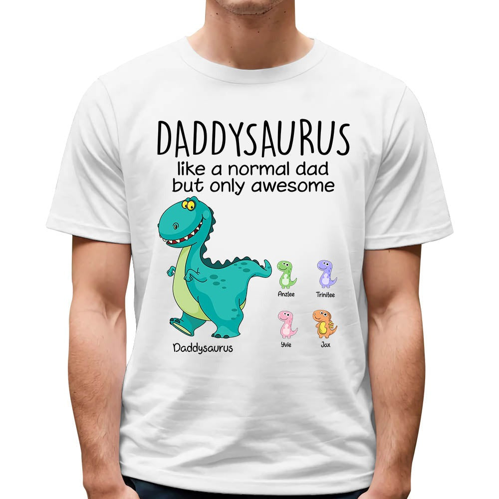 Daddysaurus Like A Normal Dad Custom Shirt Gift For Father