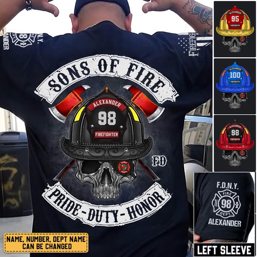 Sons of Fire Pride Duty Honor Personalized Shirt For Fireman Firefighter K1702