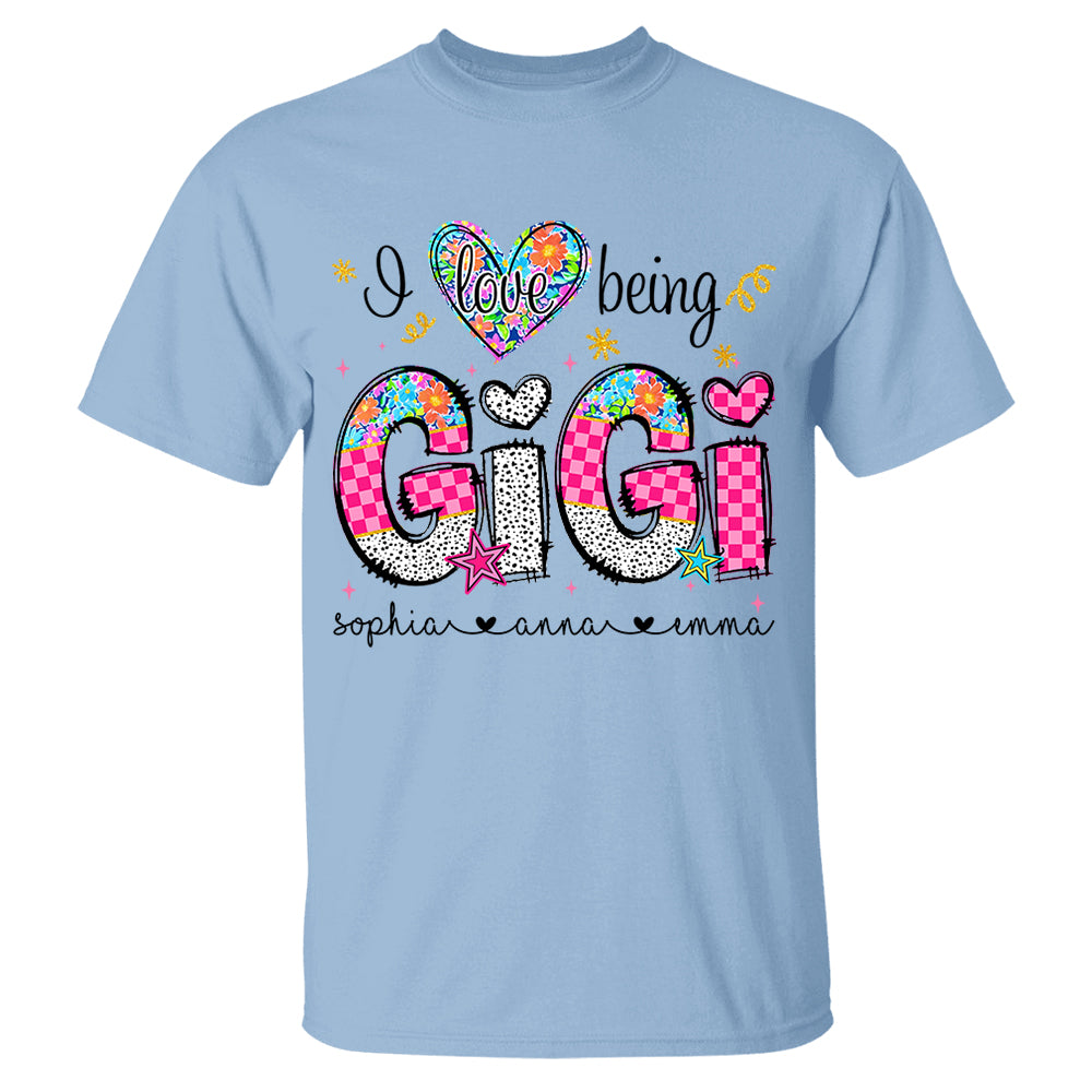 I Love Being Gigi - Personalized Shirt For Grandma - Custom Shirt Mother's Day NA04 Do99