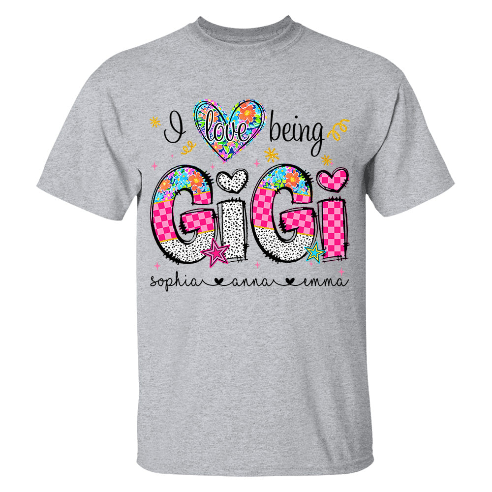 I Love Being Gigi - Personalized Shirt For Grandma - Custom Shirt Mother's Day NA04 Do99