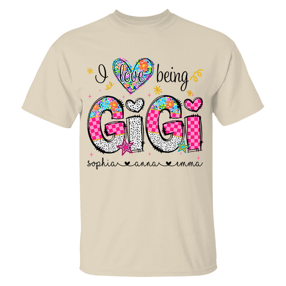 I Love Being Gigi - Personalized Shirt For Grandma - Custom Shirt Mother's Day NA04 Do99