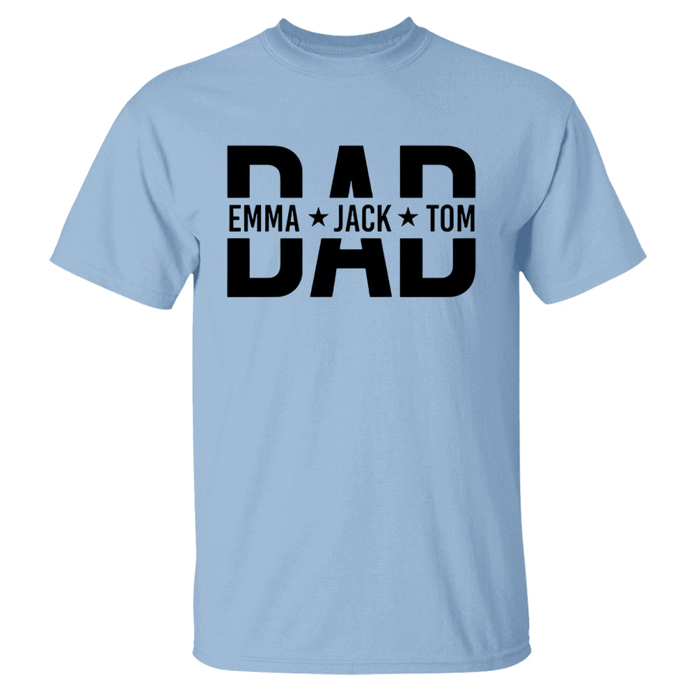 Custom Dad Shirt With Kids Names, Dad T-Shirt, Personalized Dad Shirt, Father's Day Shirt, New Dad Shirt, Daddy Shirt, Birthday Gift Dad Tee Hv01
