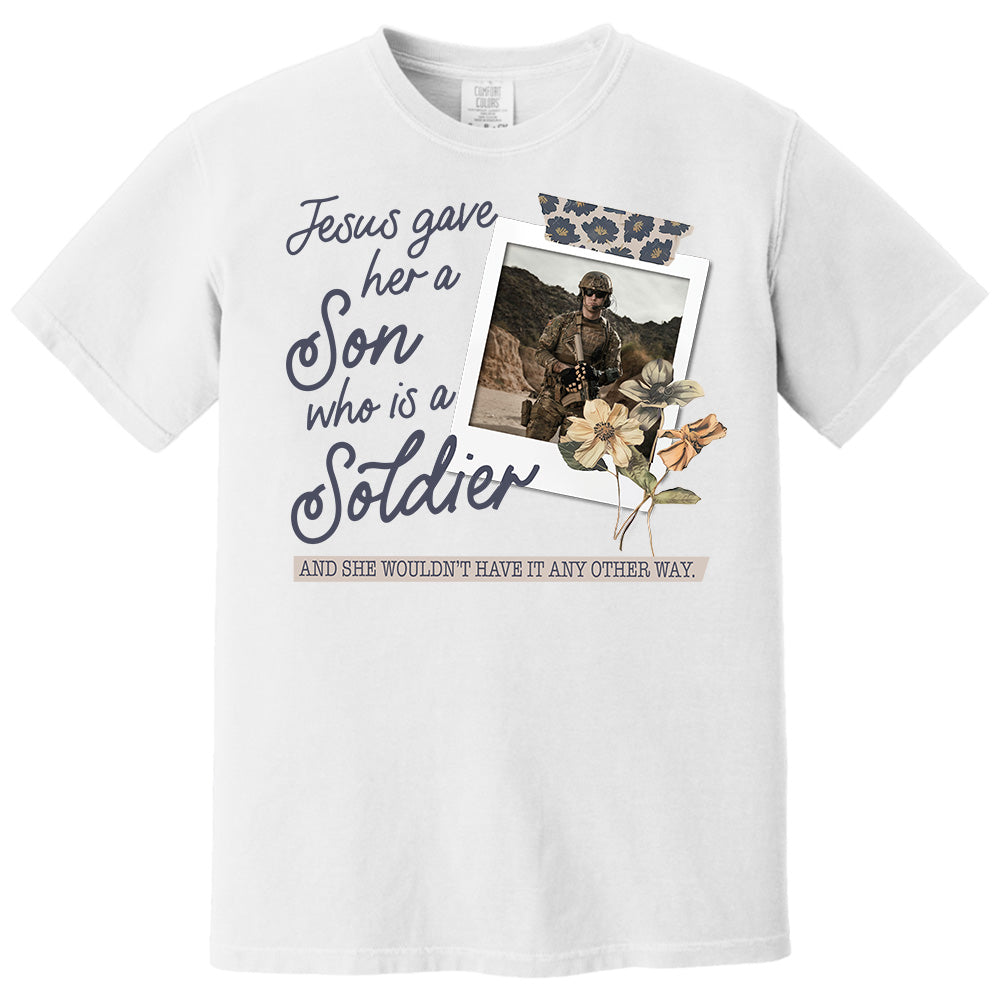 Jesus Gave Her a Son Who Is A Soldier - Custom Photo Shirt Pt99