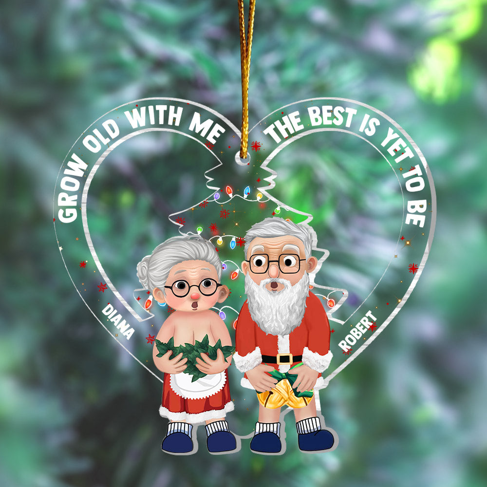 Grow Old With Me The Best Is Yet To Be Acrylic Ornament For Old Couple T0807