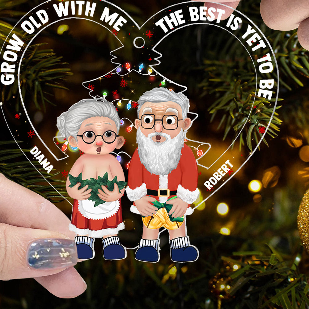 Grow Old With Me The Best Is Yet To Be Acrylic Ornament For Old Couple T0807