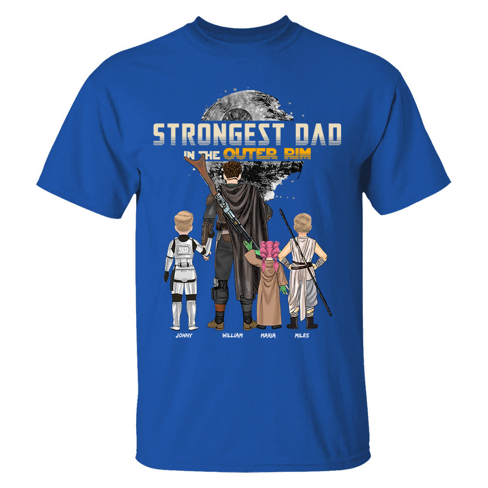 Strongest Dad In The Outer Rim - Personalized Shirt For Dad