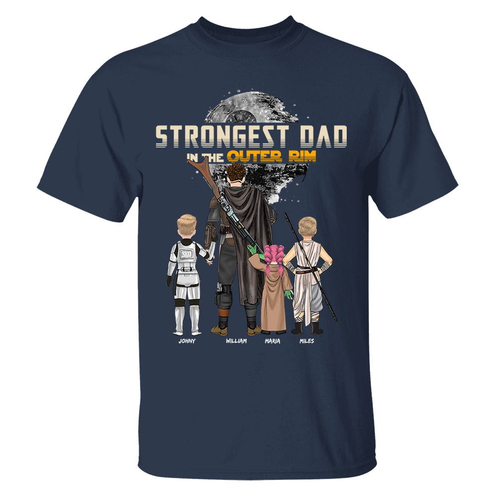 Strongest Dad In The Outer Rim - Personalized Shirt For Dad