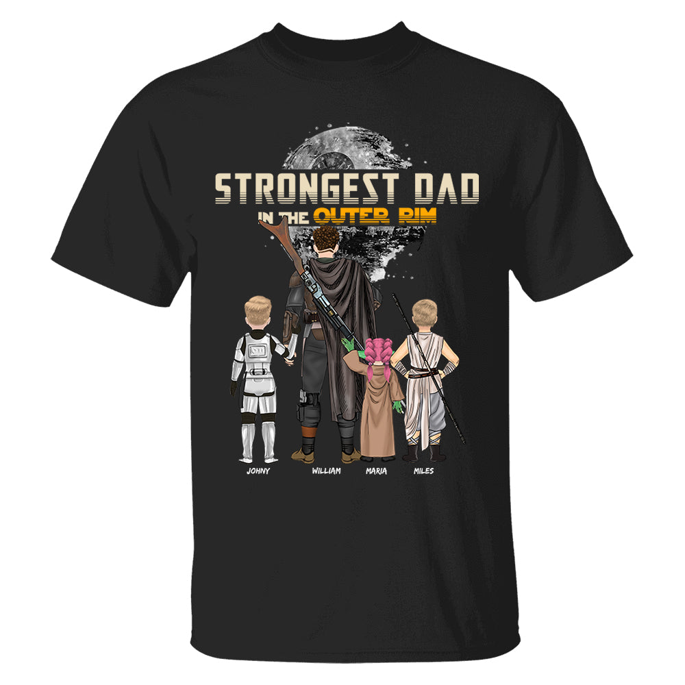 Strongest Dad In The Outer Rim - Personalized Shirt For Dad