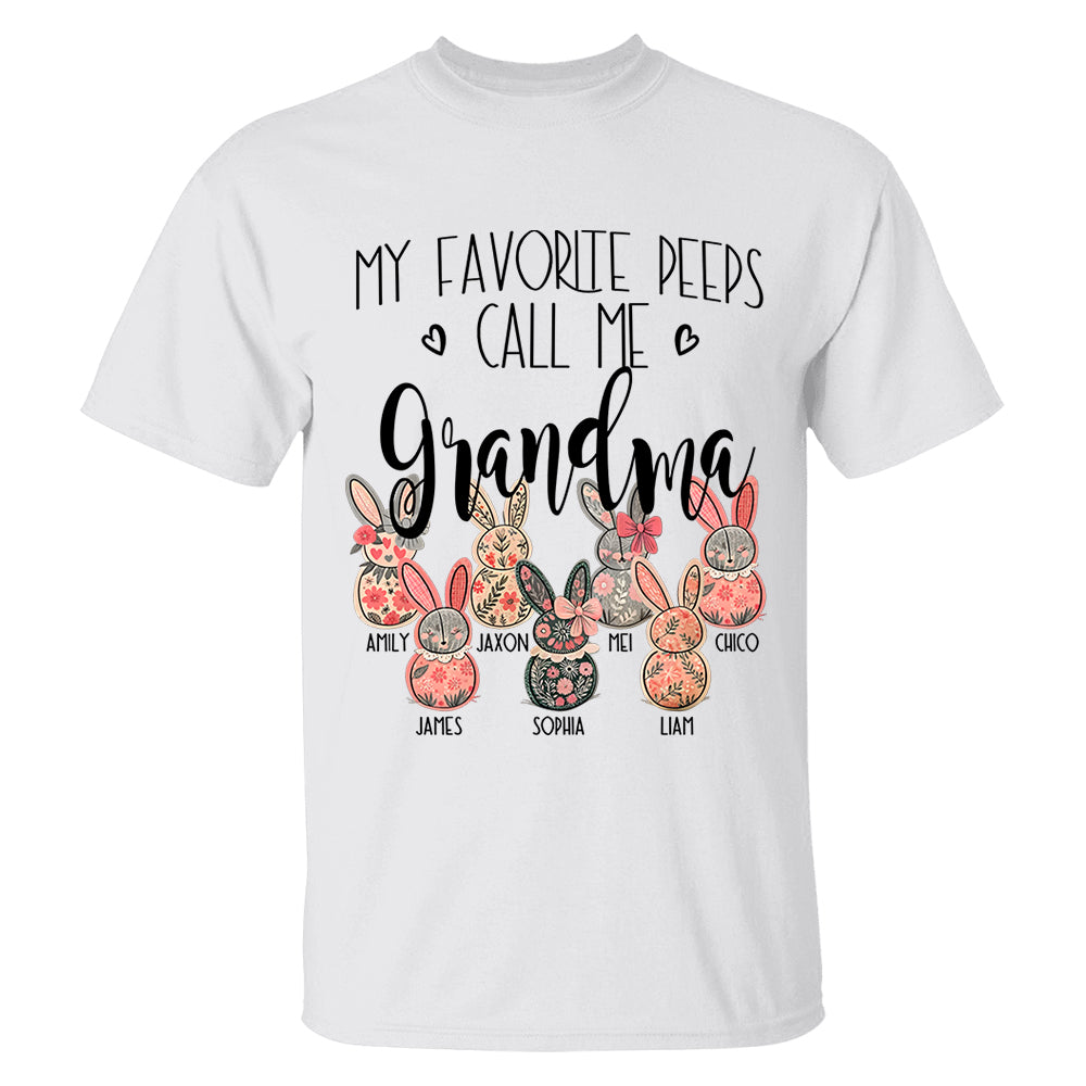 My Favorite Peeps Call Me Grandma - Personalized Shirt For Nana Mimi Gigi - Flower Bunny Shirt Custom Name Kids NA04 Tm01