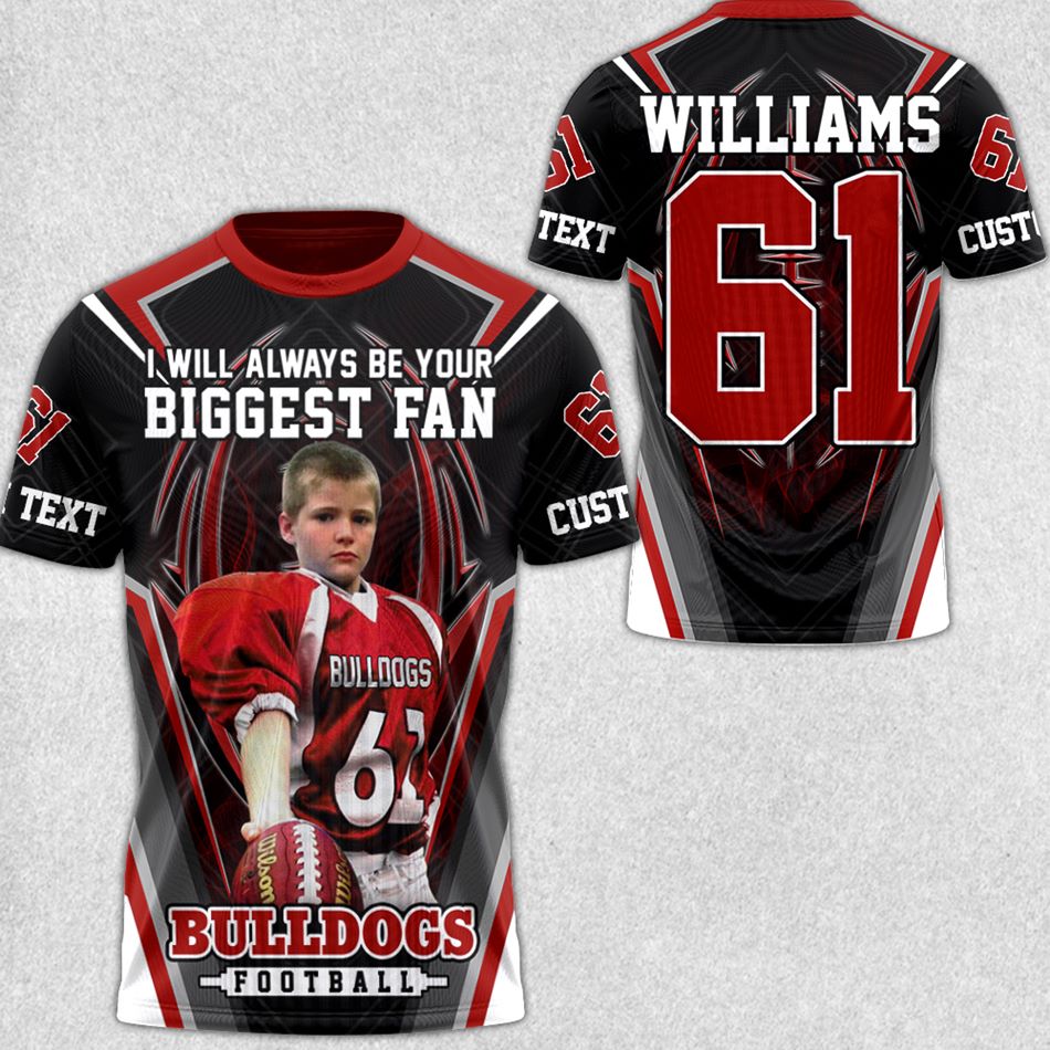 I Will Always Be Your Biggest Fan Custom Photo Personalized All Over Print Shirt For Football Mom Sport Family H2511