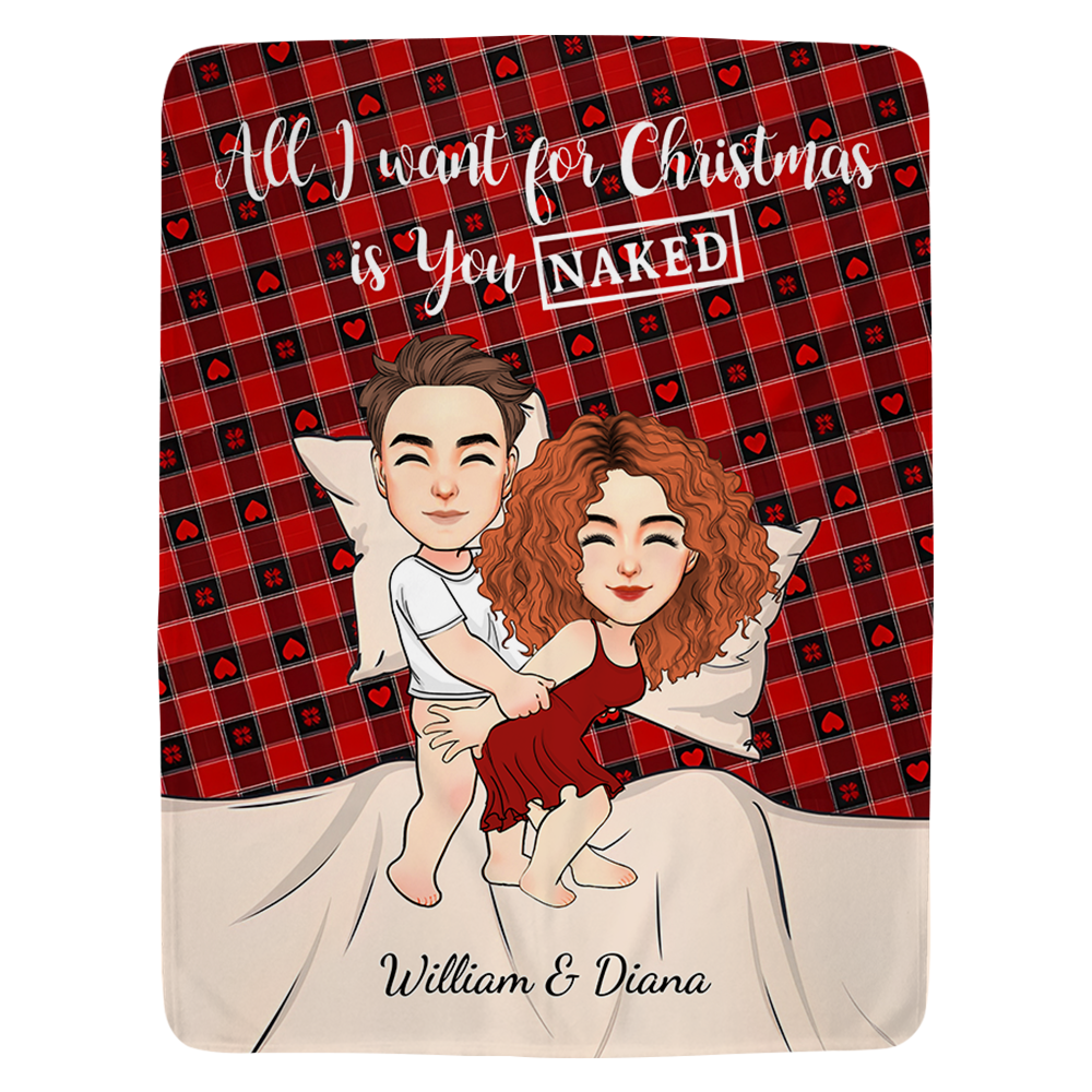All I Want For Christmas Is You Naked Persionalized Blanket For Couple T0807 Pa00