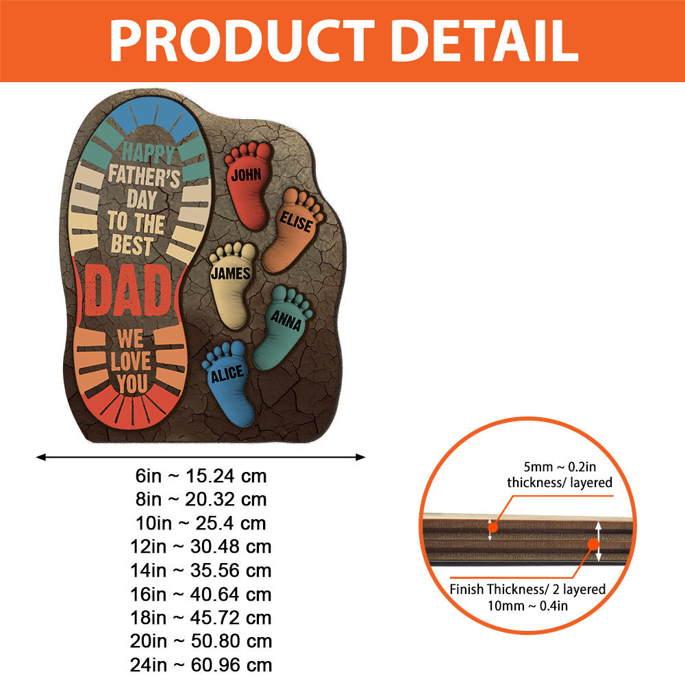 No Matter How Big We Get - Family Footprints, Family Personalized Custom Shaped 2-Layered Wooden Plaque With Flat Stand, Father's Day Gift, Gift For Dad, Grandpa A2110 Nh00