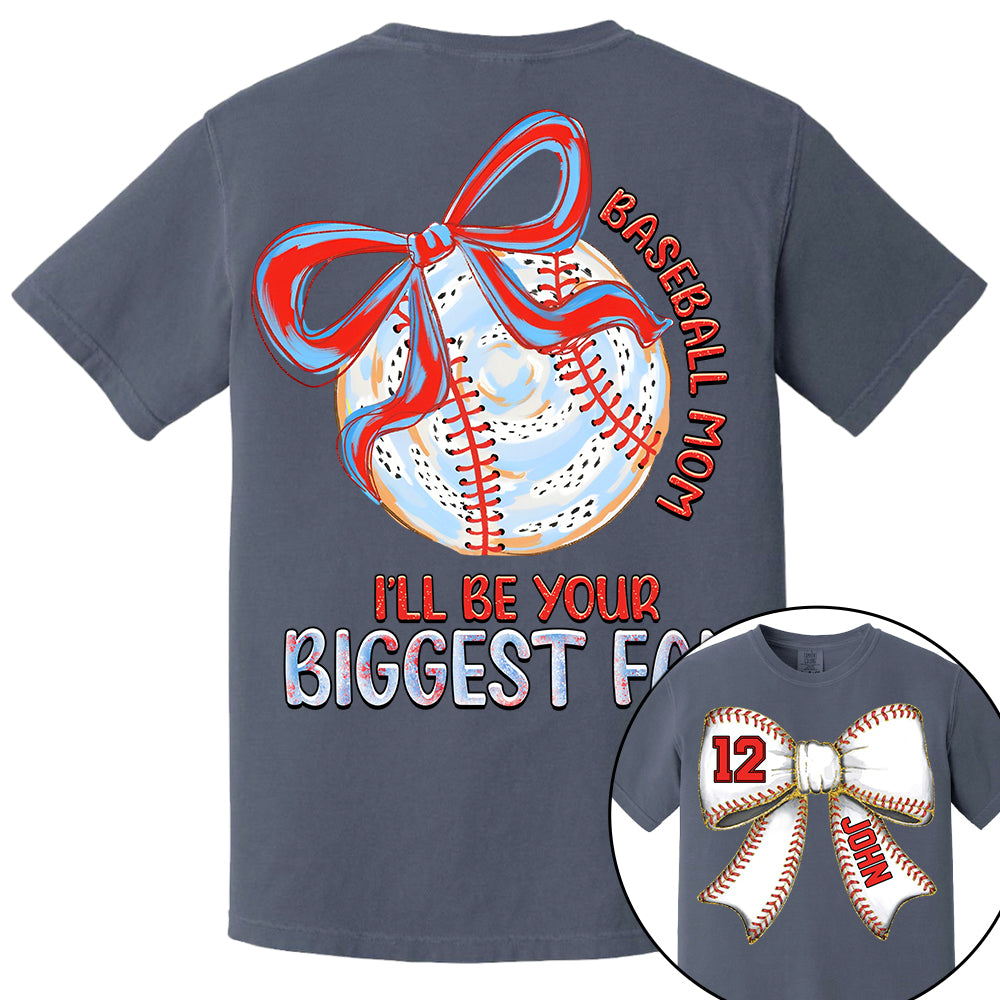 I'll Be Your Biggest Fan - Baseball Mom Shirt, Personalized Baseball Shirt, Gift For Baseball Lover A2110 Li29