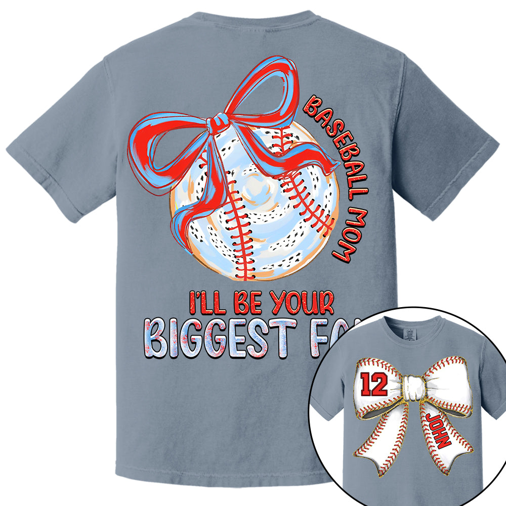 I'll Be Your Biggest Fan - Baseball Mom Shirt, Personalized Baseball Shirt, Gift For Baseball Lover A2110 Li29