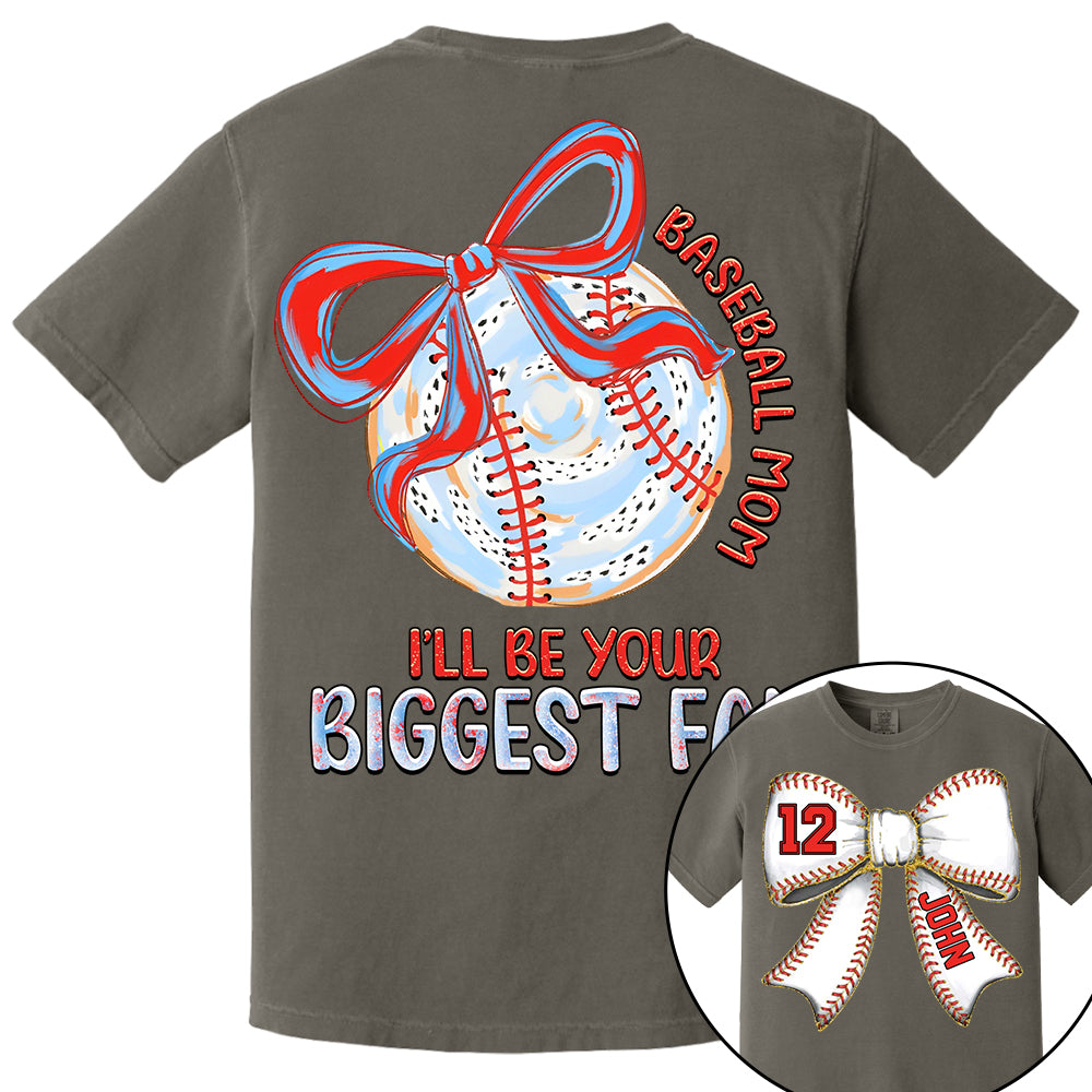 I'll Be Your Biggest Fan - Baseball Mom Shirt, Personalized Baseball Shirt, Gift For Baseball Lover A2110 Li29