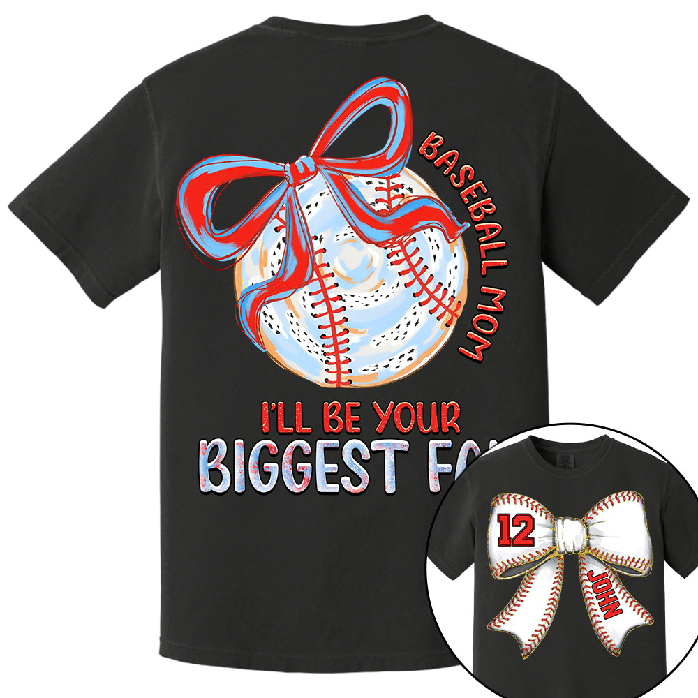 I'll Be Your Biggest Fan - Baseball Mom Shirt, Personalized Baseball Shirt, Gift For Baseball Lover A2110 Li29