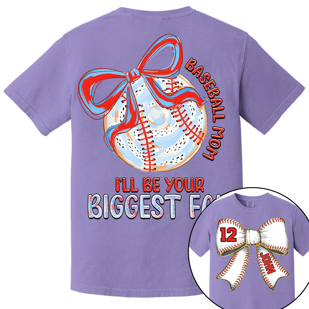 I'll Be Your Biggest Fan - Baseball Mom Shirt, Personalized Baseball Shirt, Gift For Baseball Lover A2110 Li29