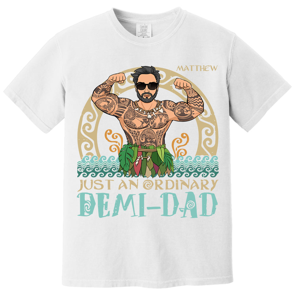 Just An Ordinary Demi - Dad Personalized Shirt Gift For Father's Day Do98
