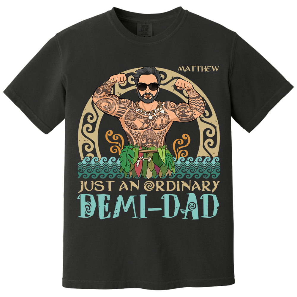 Just An Ordinary Demi - Dad Personalized Shirt Gift For Father's Day Do98
