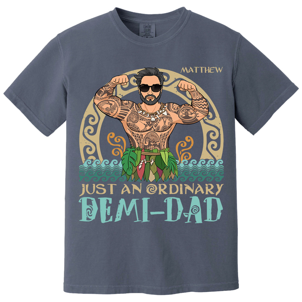 Just An Ordinary Demi - Dad Personalized Shirt Gift For Father's Day Do98