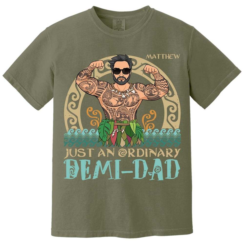 Just An Ordinary Demi - Dad Personalized Shirt Gift For Father's Day Do98