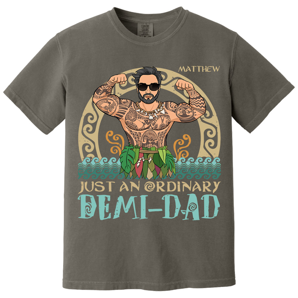 Just An Ordinary Demi - Dad Personalized Shirt Gift For Father's Day Do98