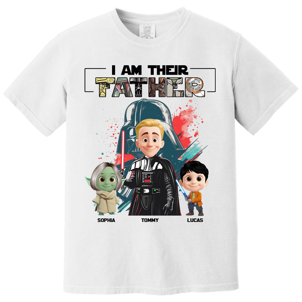 I Am Their Father Custom Shirt For Dad - Father's Day Gift Pt99
