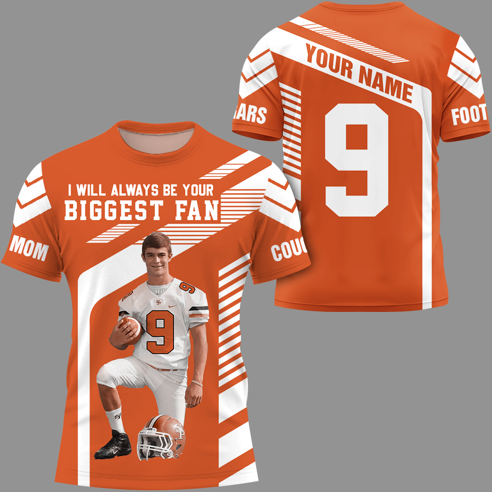 I Will Always Be Your Biggest Fan Custom All Over Print Shirt Gift For Football Mom Football Lovers K1702