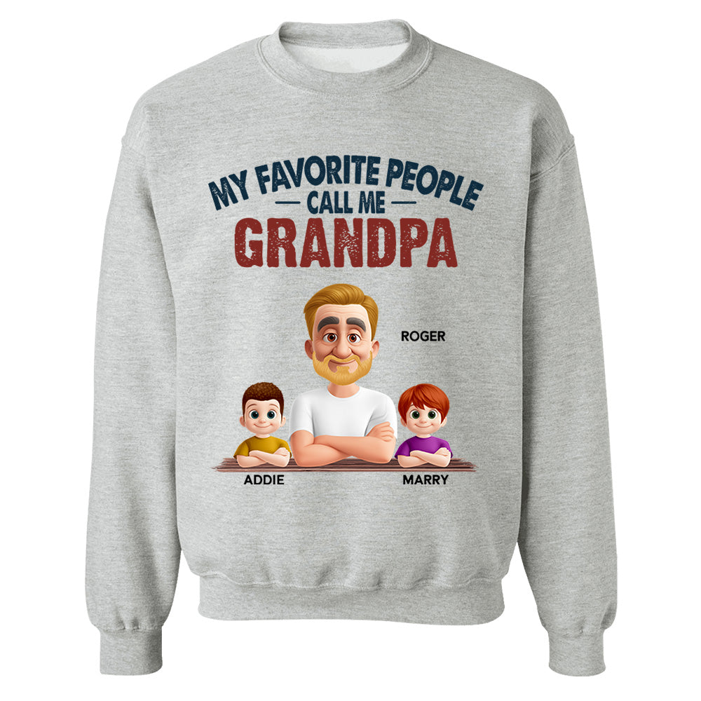 My Favorite People Call Me - Personalized Custom Shirt Gift for Dad, Papa, Grandpa, Daddy Nh00