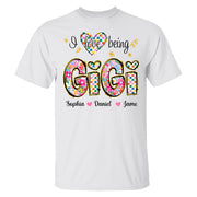 Love Being Gigi With Grandkids T-Shirt, Custom Nickname and Kid, Gift For Mother's Day T1807 Li29