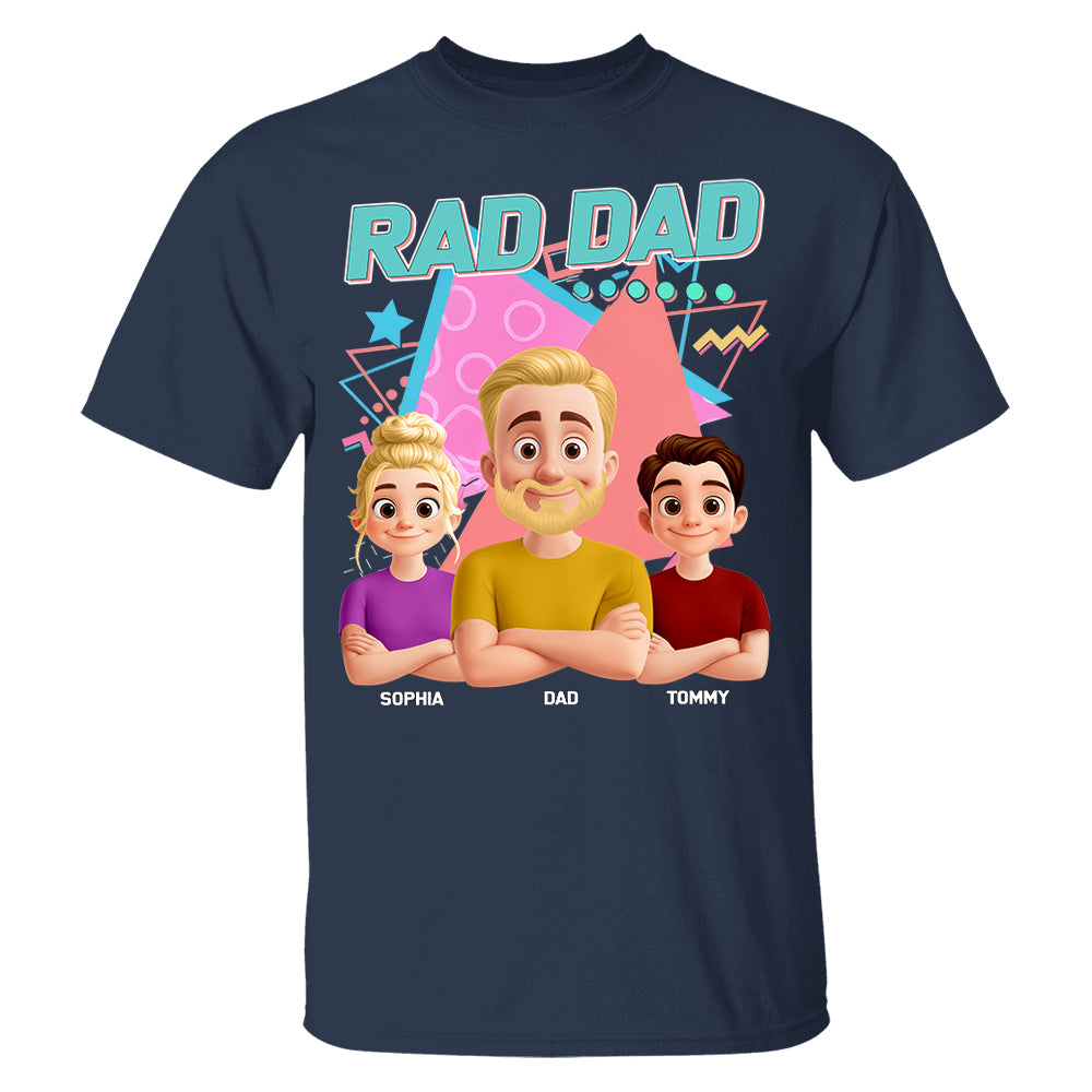 Rad Dad, Personalized Shirt, Funny Cool Dad Gifts For Father's Day T1807 PT99