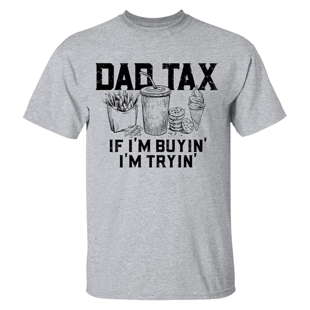 Funny Dad Tax Shirt, Funny Dad Gift for Fathers Day, Dad Birthday Gift Tee, Gift for Husband, Daddy Gift from Kids, Dad Tax T-Shirt
