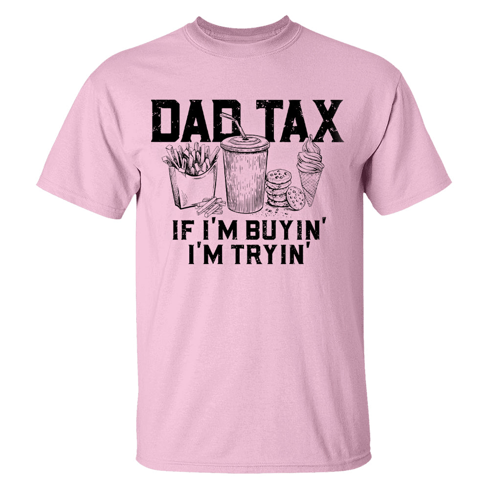 Funny Dad Tax Shirt, Funny Dad Gift for Fathers Day, Dad Birthday Gift Tee, Gift for Husband, Daddy Gift from Kids, Dad Tax T-Shirt