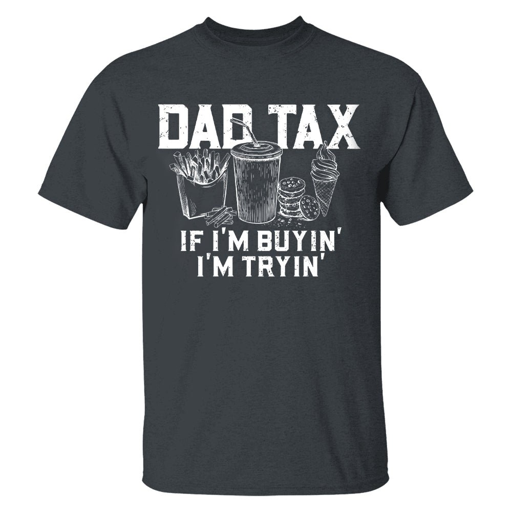 Funny Dad Tax Shirt, Funny Dad Gift for Fathers Day, Dad Birthday Gift Tee, Gift for Husband, Daddy Gift from Kids, Dad Tax T-Shirt