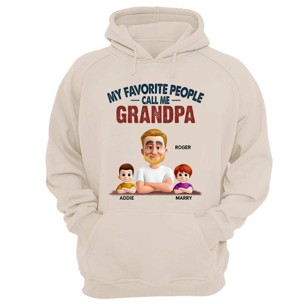 My Favorite People Call Me - Personalized Custom Shirt Gift for Dad, Papa, Grandpa, Daddy Nh00