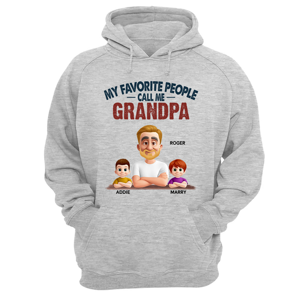 My Favorite People Call Me - Personalized Custom Shirt Gift for Dad, Papa, Grandpa, Daddy Nh00