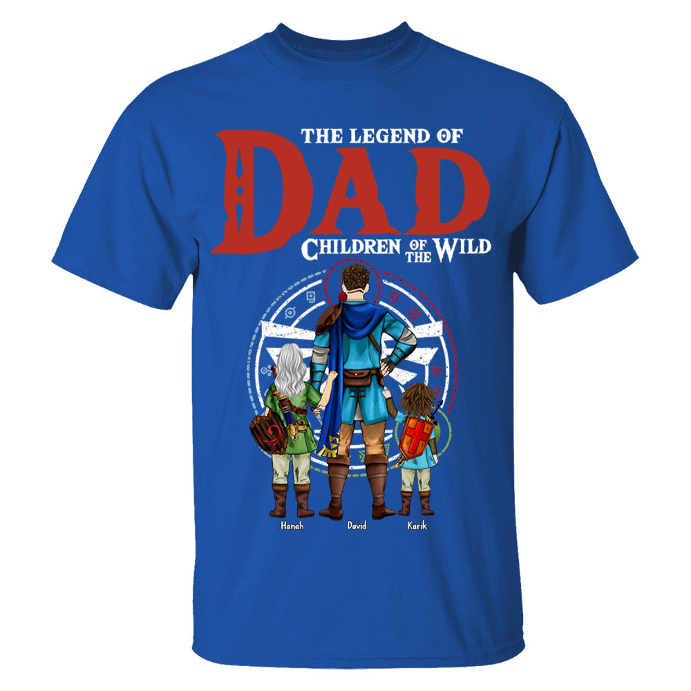 The Legend Of Dad Children Of The Wild, Gift For Dad, Personalized Shirt T1807 Hv01