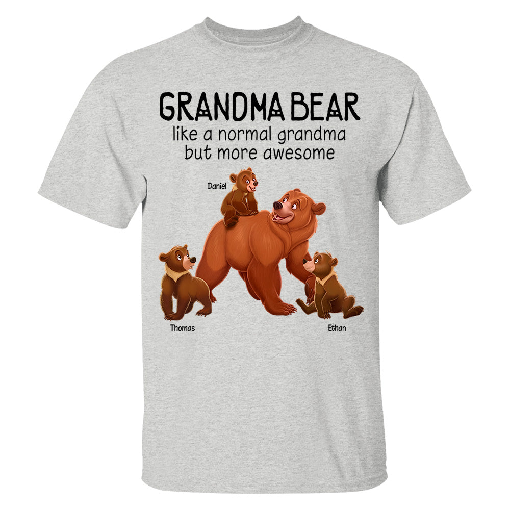 Grandma Bear Like A Normal Grandma But More Awesome - Personalized Shirt For Grandma Hv01