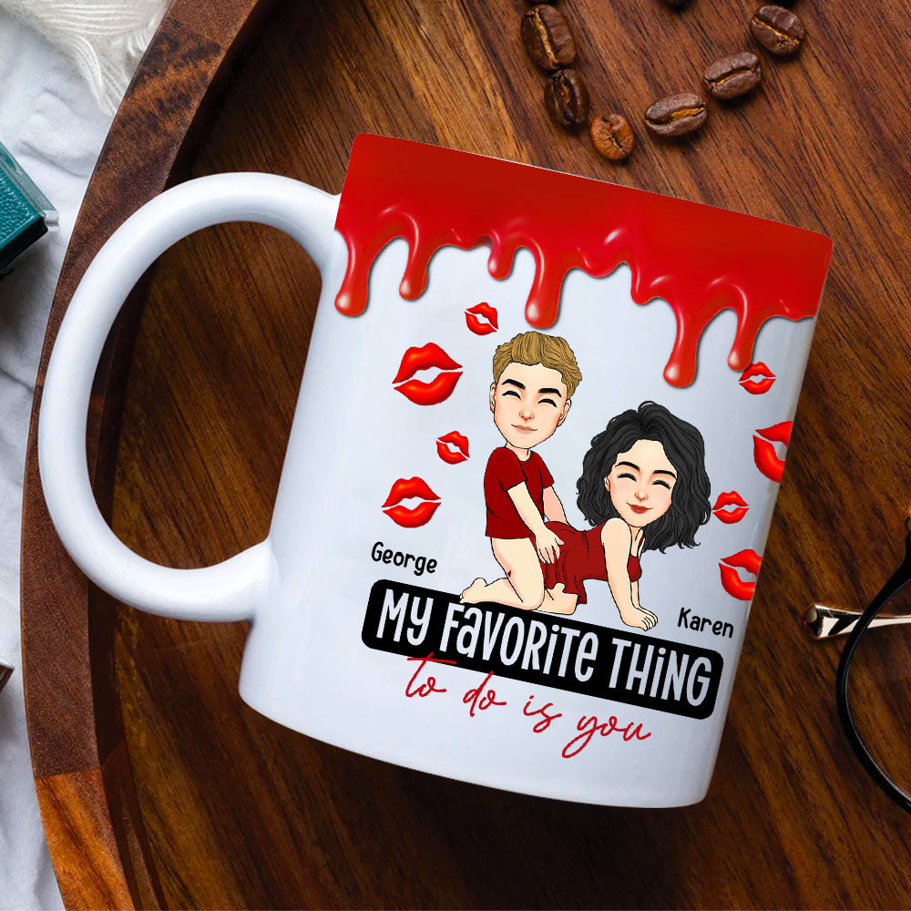 My Favorite Thing To Do Is You - Personalized Mug Nh00