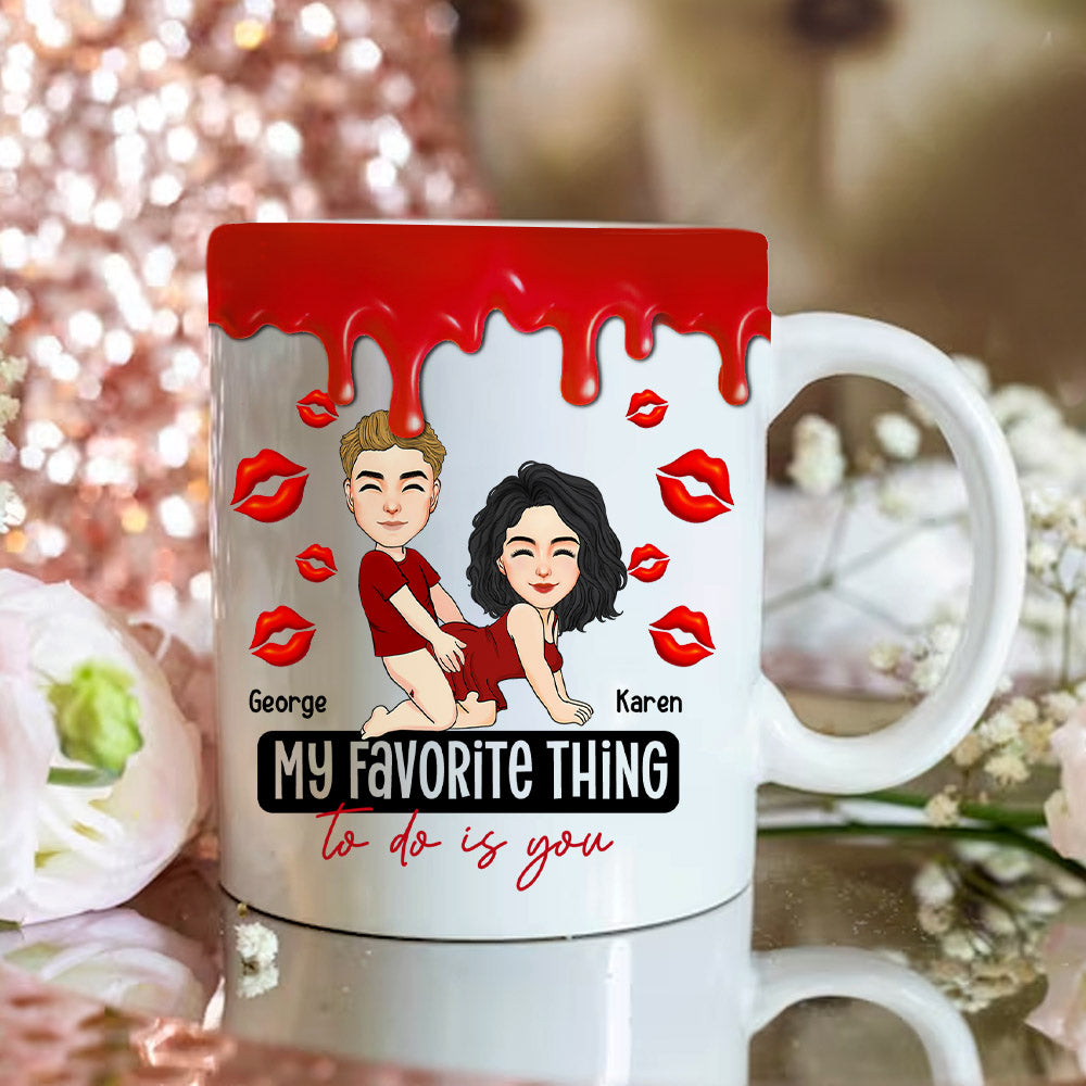 My Favorite Thing To Do Is You - Personalized Mug Nh00