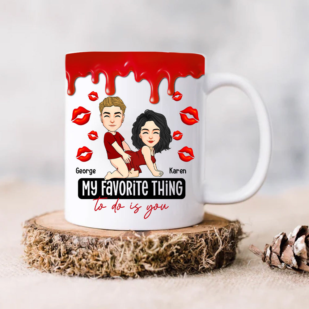 My Favorite Thing To Do Is You - Personalized Mug Nh00