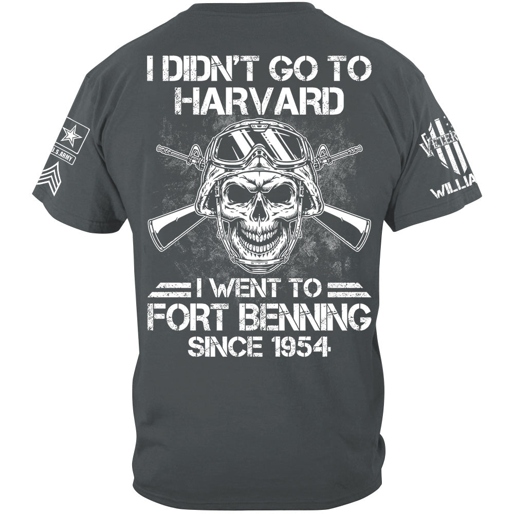 Veteran Custom Shirt I Didn't Go to Harvard I Went To Military Base Custom Shirt For Veteran Dad Grandpa H2511 Trna